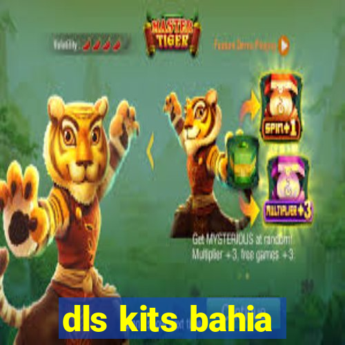 dls kits bahia